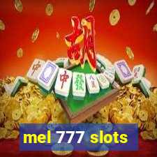 mel 777 slots