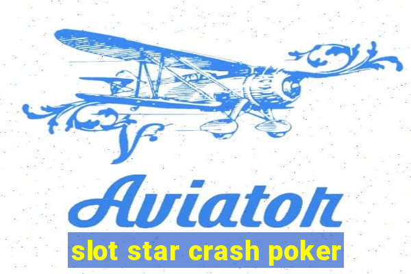 slot star crash poker