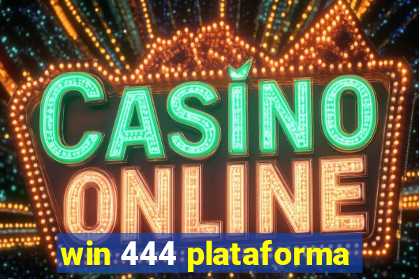 win 444 plataforma