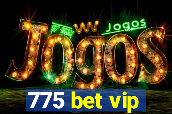 775 bet vip