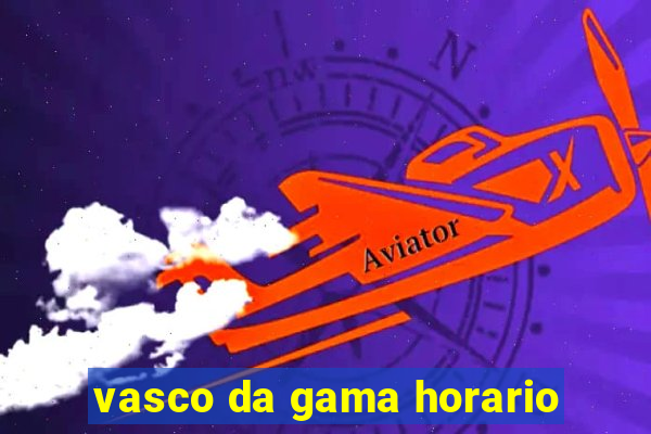 vasco da gama horario