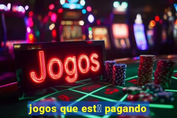 jogos que est谩 pagando