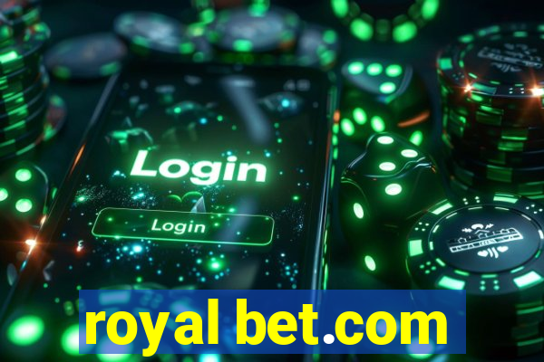 royal bet.com