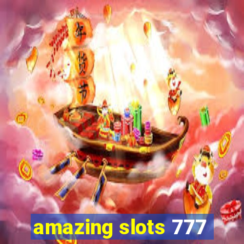 amazing slots 777