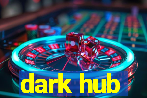 dark hub