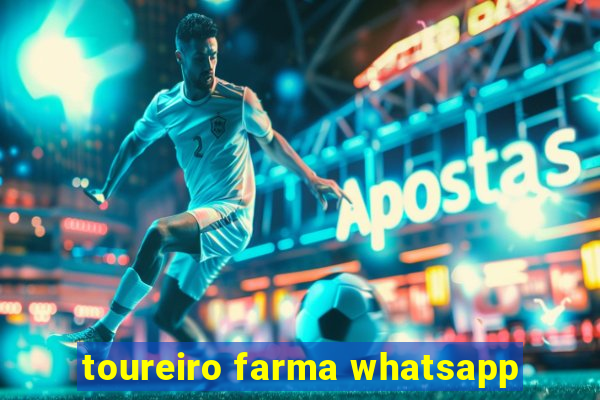 toureiro farma whatsapp