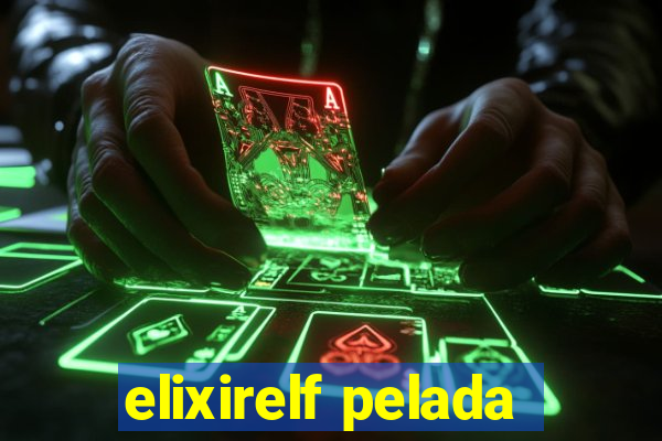 elixirelf pelada