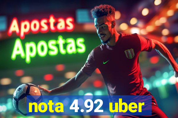 nota 4.92 uber