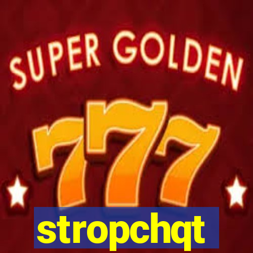 stropchqt