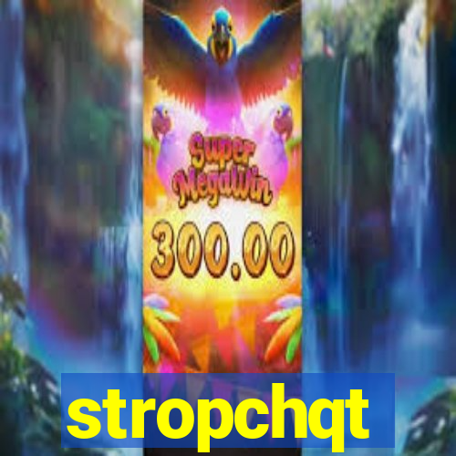 stropchqt