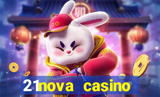 21nova casino sister sites