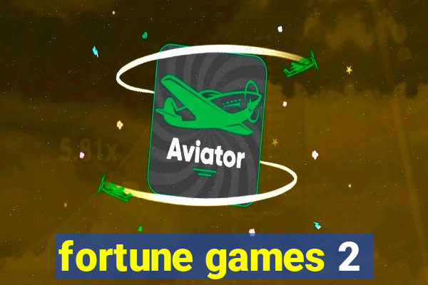 fortune games 2