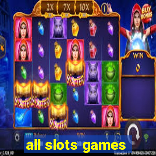 all slots games