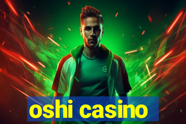 oshi casino