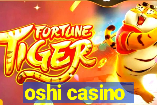 oshi casino