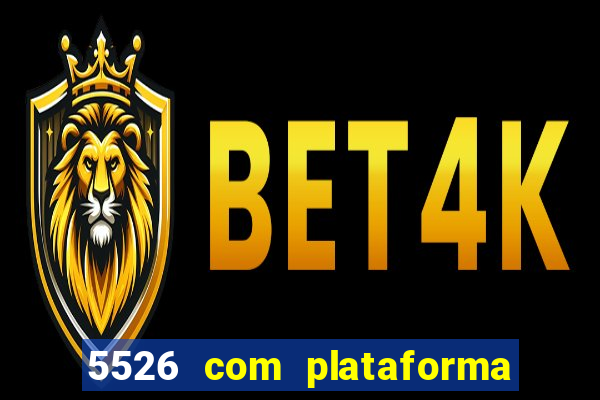 5526 com plataforma de jogos