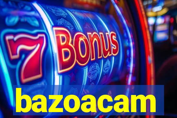 bazoacam