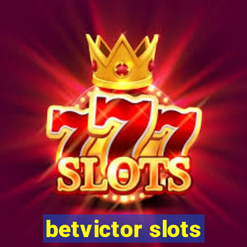 betvictor slots