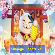 sunjogo 茅 confi谩vel