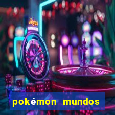 pokémon mundos elementais download