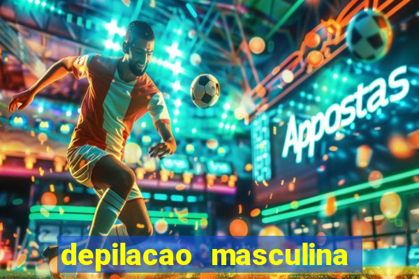 depilacao masculina porto alegre