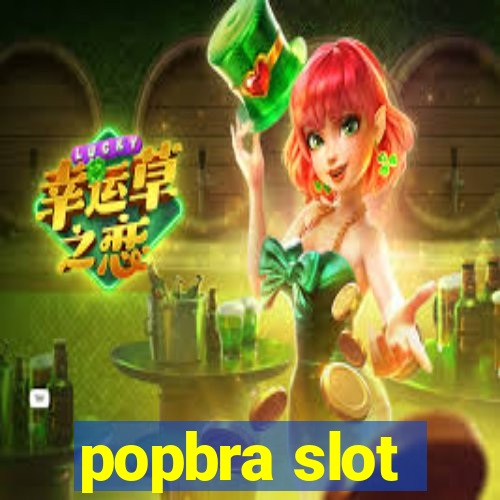 popbra slot