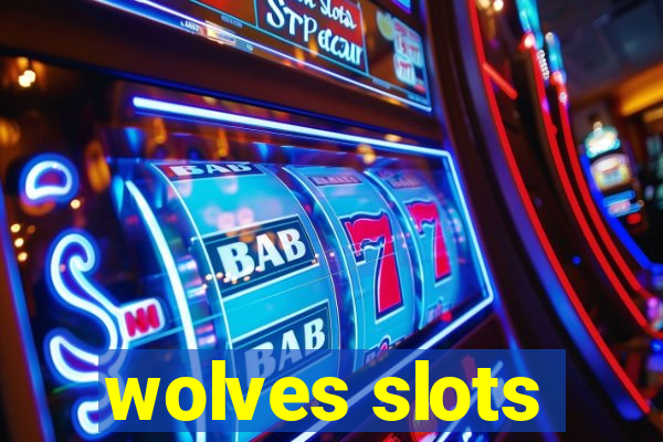 wolves slots