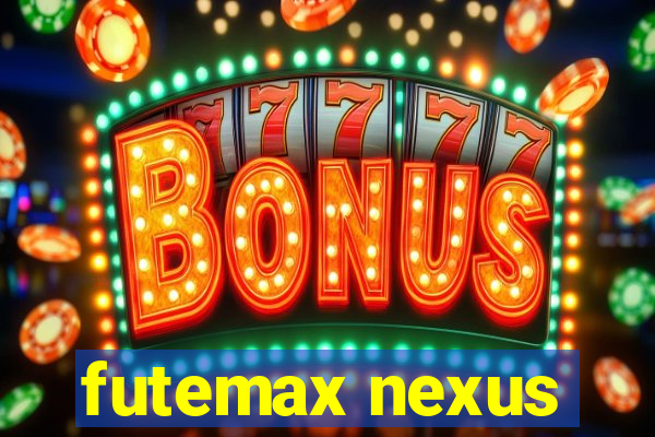 futemax nexus