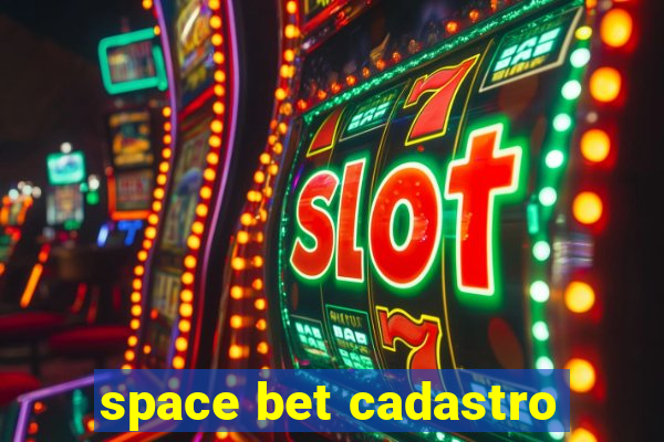 space bet cadastro