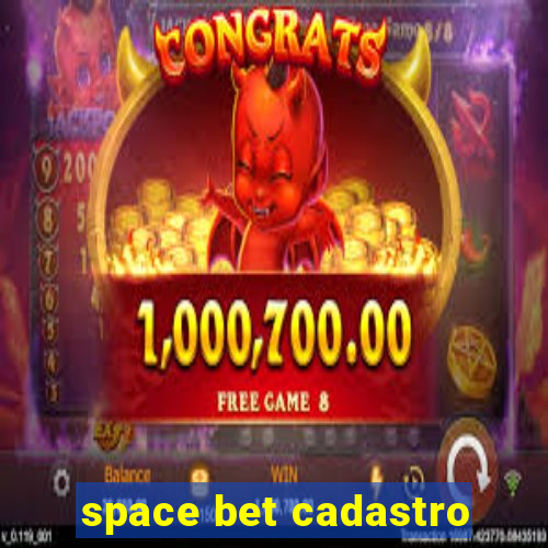 space bet cadastro