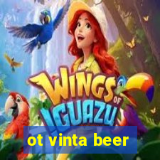 ot vinta beer