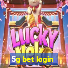 5g bet login