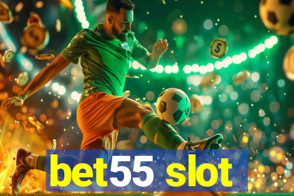 bet55 slot