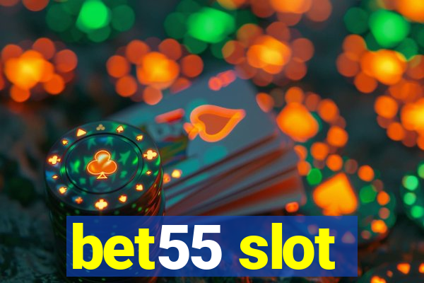 bet55 slot