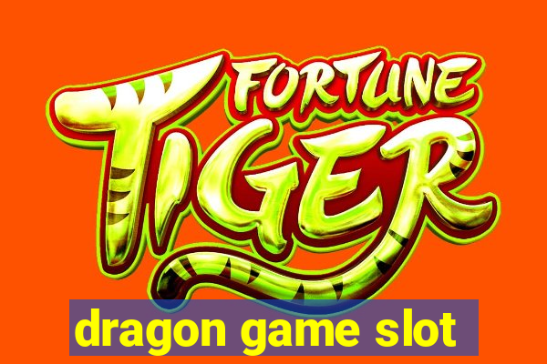 dragon game slot