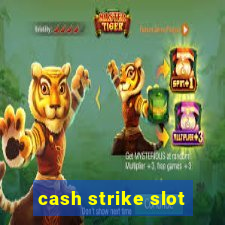 cash strike slot