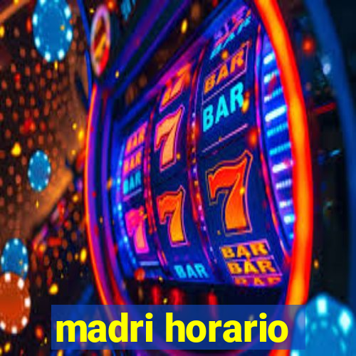 madri horario