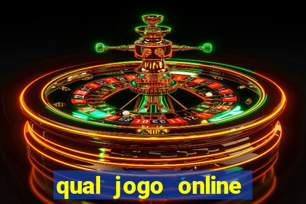 qual jogo online que ganha dinheiro de verdade