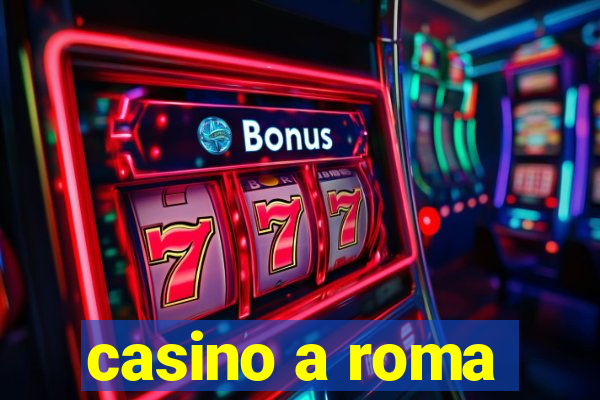 casino a roma