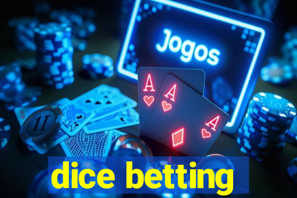 dice betting