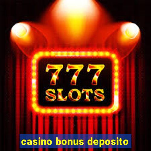 casino bonus deposito