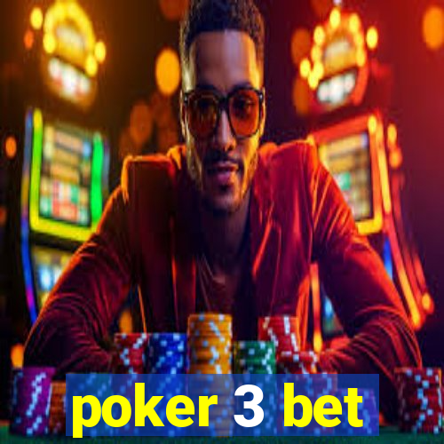 poker 3 bet