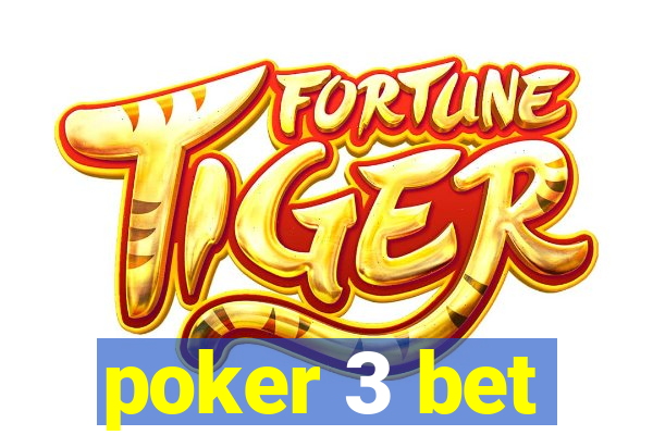 poker 3 bet