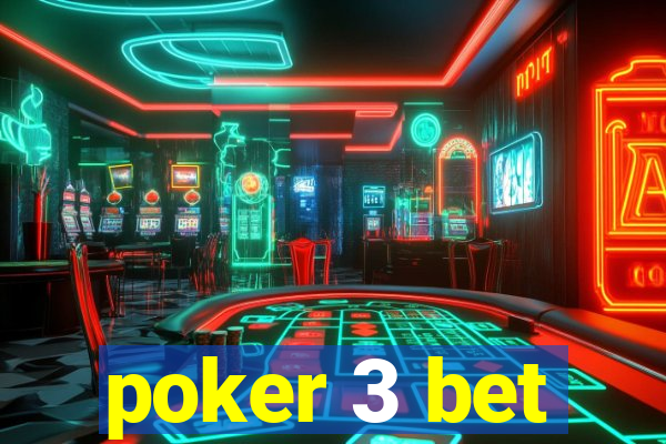 poker 3 bet