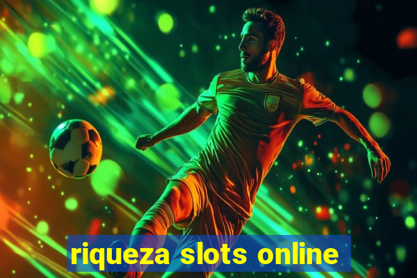 riqueza slots online