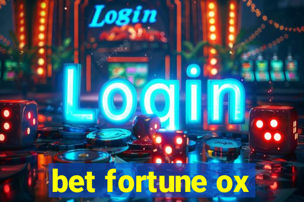 bet fortune ox