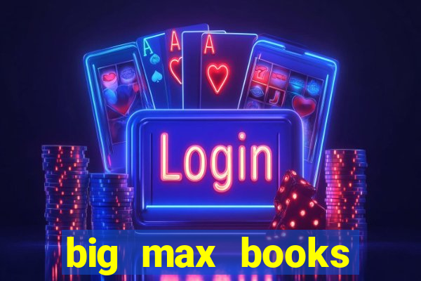 big max books unlimited slot