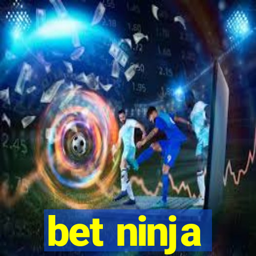 bet ninja