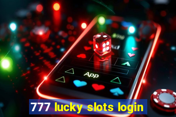 777 lucky slots login