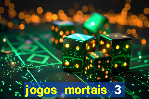 jogos mortais 3 filme completo dublado